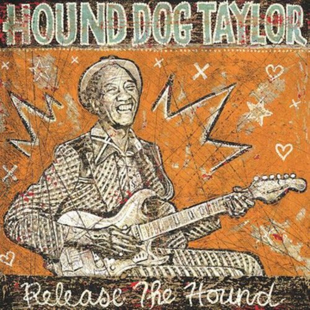 Hound Dog Taylor - Release the Hound  CD